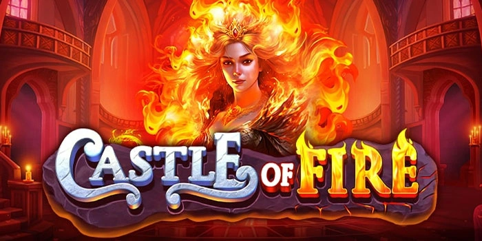 Castle Of Fire: Strategi Pemain Pro Agar Maxwin Terus