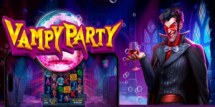 Slot Vampy Party Mudah Menang Dengan Peluang Maksimal
